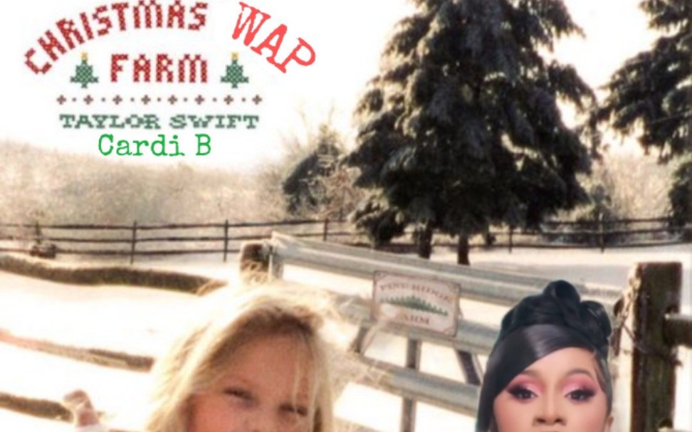 【TaylorSwift霉霉× Cardi *卡老逼】Christmas WAP Farm