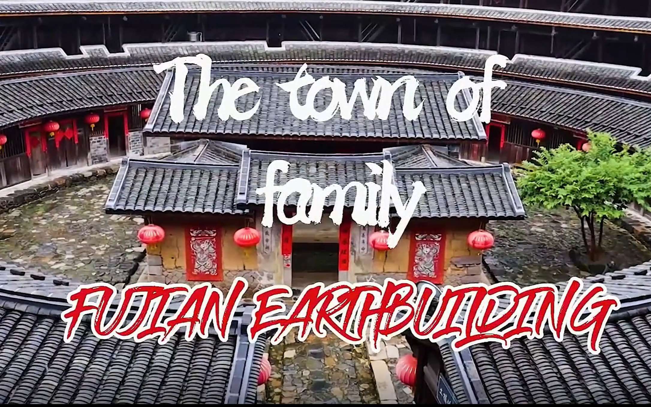 The Town of Family: Fujian Earth *uilding