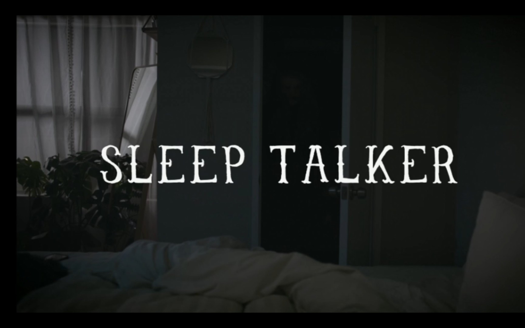 Sleep talker（梦话者）-恐怖短片